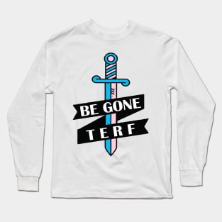 BE GONE TERF Long Sleeve T-Shirt